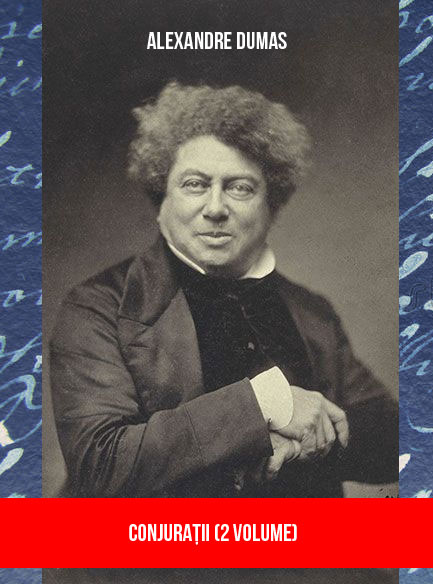 Alexandre Dumas - Conjuratii (eBook)