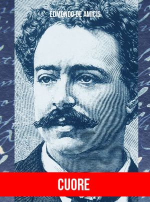 Edmondo de Amicis - Cuore (eBook)